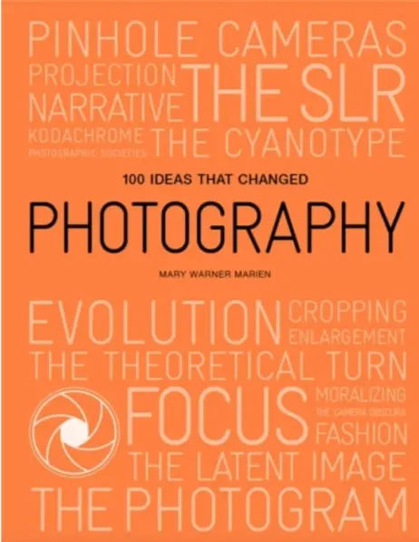 100 Ideas that Changed Photography