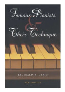 Famous Pianists and Their Technique, New Edition