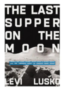 The Last Supper on the Moon