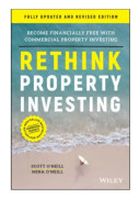 Rethink Property Investing, Fully Updated and Revised Edition