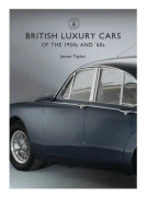 British Luxury Cars of the 1950s and ’60s