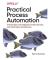 Practical Process Automation