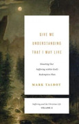 Give Me Understanding That I May Live