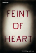 Feint of Heart: Art Writings, 1982-2002 (häftad, eng)