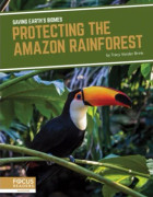 Saving Earth's Biomes: Protecting the Amazon Rainforest (häftad, eng)
