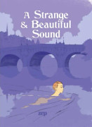 A Strange and Beautiful Sound (inbunden, eng)