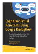 Cognitive Virtual Assistants Using Google Dialogflow (häftad, eng)