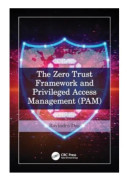 The Zero Trust Framework and Privileged Access Management (PAM)