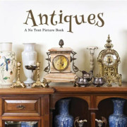 Antiques, A No Text Picture Book (häftad, eng)