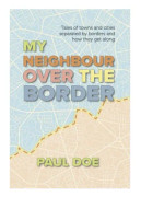 My Neighbour over the Border (häftad, eng)