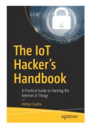 The IoT Hacker's Handbook
