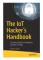 The IoT Hacker's Handbook