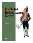 Distributed Machine Learning Patterns