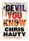The Devil You Know: A Thriller