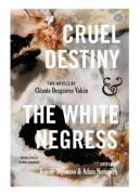 Cruel Destiny and The White Negress (häftad, eng)