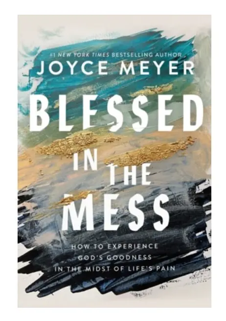 Blessed in the Mess