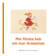 Min Första Bok Om Ivar Arosenius