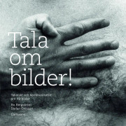 Tala om bilder! : tekniskt och kommunikativt om 49 bilder (bok, flexband)