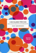 I En Klass För Sig - Genus, Klass Och Sexualitet Bland Gymnasietjejer