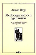 Medborgarrätt och egenansvar : de Sociala Försäkringarna i Sverige 1901-35