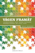 Vägen framåt : Sparbankers och andra bankers händelserika år 2005-2011