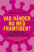 Vad händer nu med framtiden? 20 visioner om Sverige efter Corona