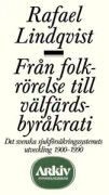 Från folkrörelse till välfärdsbyråkrati : det svenska sjukförsäkringssystem
