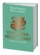 Hälsorevolutionen : 12-veckorsprogrammet : för styrka, hälsa och glow