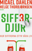 Sifferdjur : hur siffrorna styr våra liv
