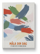 Måla din dag (inbunden)