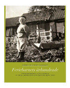 Feriebarnets århundrade : stockholmsbarn i ett landskap av ideal, rekreation och ekonomi 1900-2000