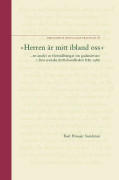 "Herren är mitt ibland oss" : en analys av föreställningar om gudsnärvaro i Den svenska kyrkohandboken från 1986 = "The Lord is among us" : an analysis of conceptions of the presence of God in the 198