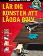 Lär dig konsten att lägga golv