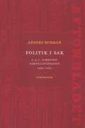 Politik i sak : C.J.L. Almqvists samhällstänkande 1839-1851