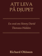 Att leva på djupet : en essä om Walden (bok, danskt band)