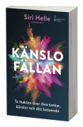 Känslofällan : ta makten över dina känslor, tankar och ditt beteende