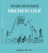 Tikkanens linje : tidsbilder 1967-1972 (inbunden)