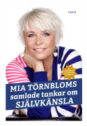 Mia Törnbloms samlade tankar om självkänsla