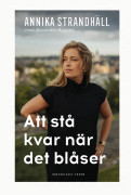 Att stå kvar när det blåser