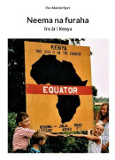 Neema na furaha : tre år i Kenya