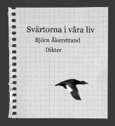 Svärtorna i våra liv : Dikter