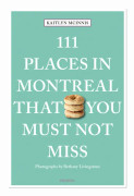 111 Places in Montreal That You Must Not Miss