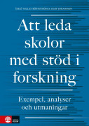 Att leda skolor med stöd i forskning : Exempel, analyser och utmaningar