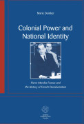 Colonial Power and National Identity : Pierre Mendès France and the History