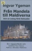 Från Mandela till Maldiverna och en sväng förbi Bohuslän