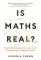 Is Maths Real?