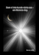 Som vi inte kunde vänta oss - om Herrens dag