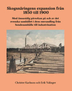 Skogsnäringens expansion från 1850 till 1900 (inbunden)