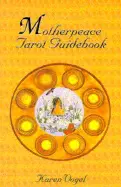 Motherpeace Tarot Guidebook 9780880797474