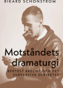 Motståndets dramaturgi : Bertolt Brecht och det subversiva subjektet